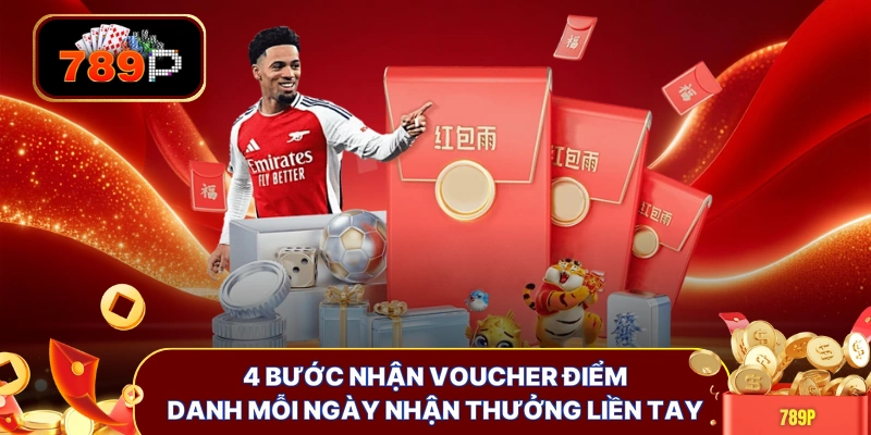4 bước nhận voucher điểm danh mỗi ngày nhận thưởng liền tay