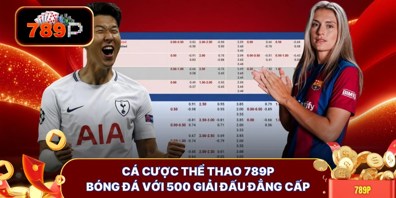 ca cuoc the thao 789p bong da voi 500 giai dau dang cap Cá cược thể thao 789P bóng đá với 500 giải đấu đẳng cấp