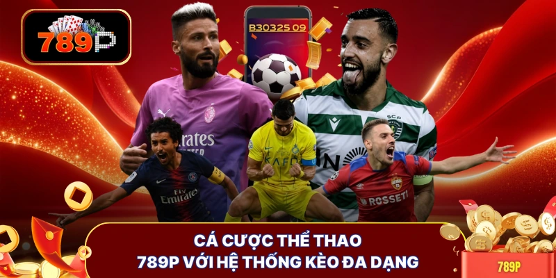 ca cuoc the thao 789p voi he thong keo da dang Cá cược thể thao 789P với hệ thống kèo đa dạng