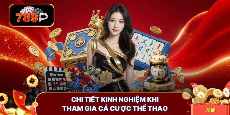 chi tiet kinh nghiem khi tham gia ca cuoc the thao Chi tiết kinh nghiệm khi tham gia cá cược thể thao