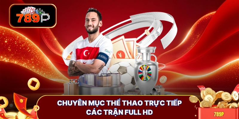 chuyen muc the thao truc tiep cac tran full hd Chuyên mục thể thao trực tiếp các trận full HD