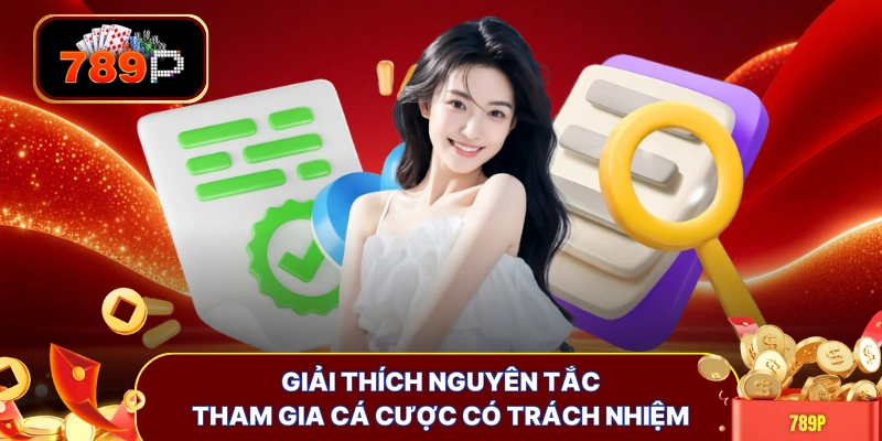 Giải thích nguyên tắc tham gia cá cược có trách nhiệm