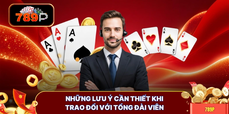 nhung luu y can thiet khi trao doi voi tong dai vien Những lưu ý cần thiết khi trao đổi với tổng đài viên