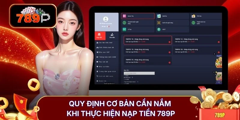 Quy định cơ bản cần nắm khi thực hiện nạp tiền 789P