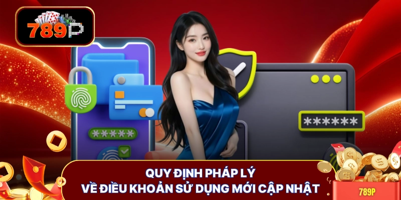 quy dinh phap ly ve dieu khoan su dung moi cap nhat Quy định pháp lý về điều khoản sử dụng mới cập nhật