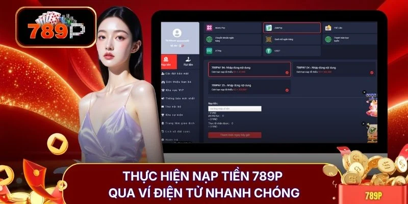 Thực hiện nạp tiền 789P qua ví điện tử nhanh chóng