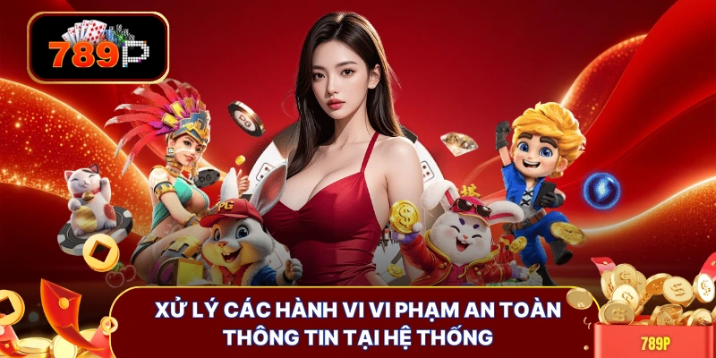 xu ly cac hanh vi vi pham an toan thong tin tai he thong Xử lý các hành vi vi phạm an toàn thông tin tại hệ thống